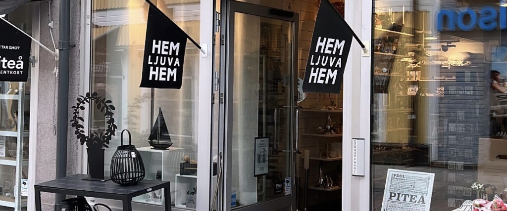 Entrance of the shop Hem ljuva hem - translated to Home sweet home.